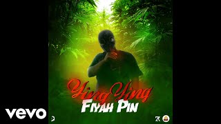 Fiyah Pin - Ying Ying (Official Audio)