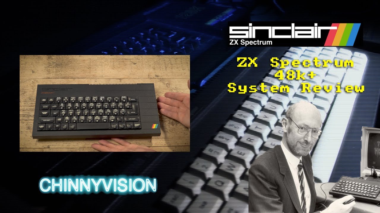 ChinnyVision - Ep 376 - Sinclair ZX Spectrum + Plus System