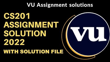 cs201 Assignment solution Fall 2022 | 100% correct solution | by ART Tech