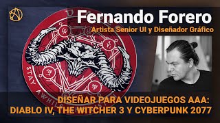 DISEÑAR PARA VIDEOJUEGOS AAA: DIABLO IV, THE WITCHER 3 Y CYBERPUNK 2077 - ENTREVISTA FERNANDO FORERO