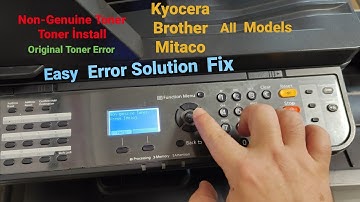 FREE FiX Non Genuine Toner installed Error Reset Solution Mitaco Kyocera Brother MFC Press Help