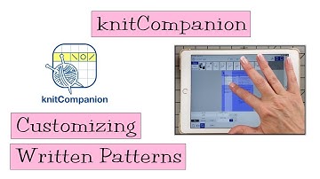 knitCompanion - Customizing Written Patterns (Video 4)