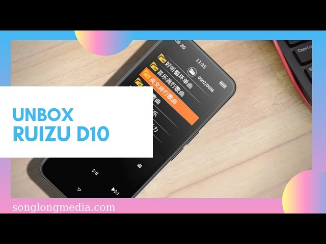 Unboxing 60s - Máy nghe nhạc Ruizu D10 - songlongmedia