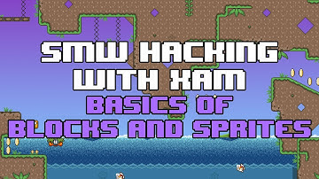 SMW Hacking with Xam : Basics of Blocks and Sprites