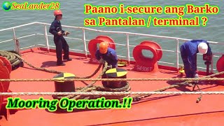 Mooring Operation ( Paano i-secure ang Barko sa Pantalan?) / SeaLander28 Vlog 004