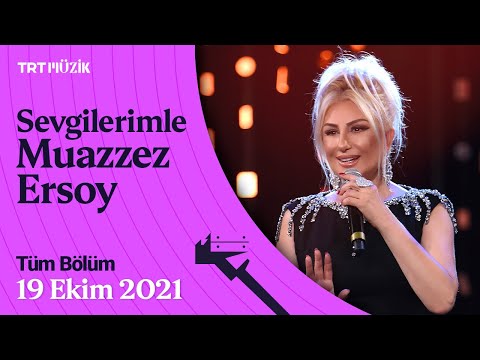 Sevgilerimle Muazzez Ersoy | 19 Ekim 2021 (Tüm Bölüm)