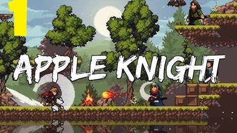 Apple Knight‬ - Gameplay Walkthrough Part 1 - (iOS, Android)