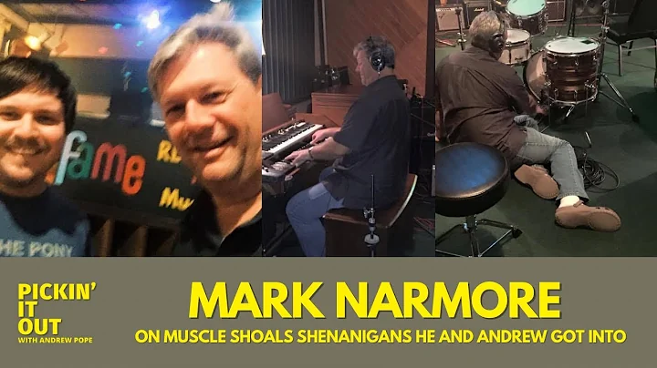 Mark Narmore: Muscle Shoals Shenanigans with Andre...