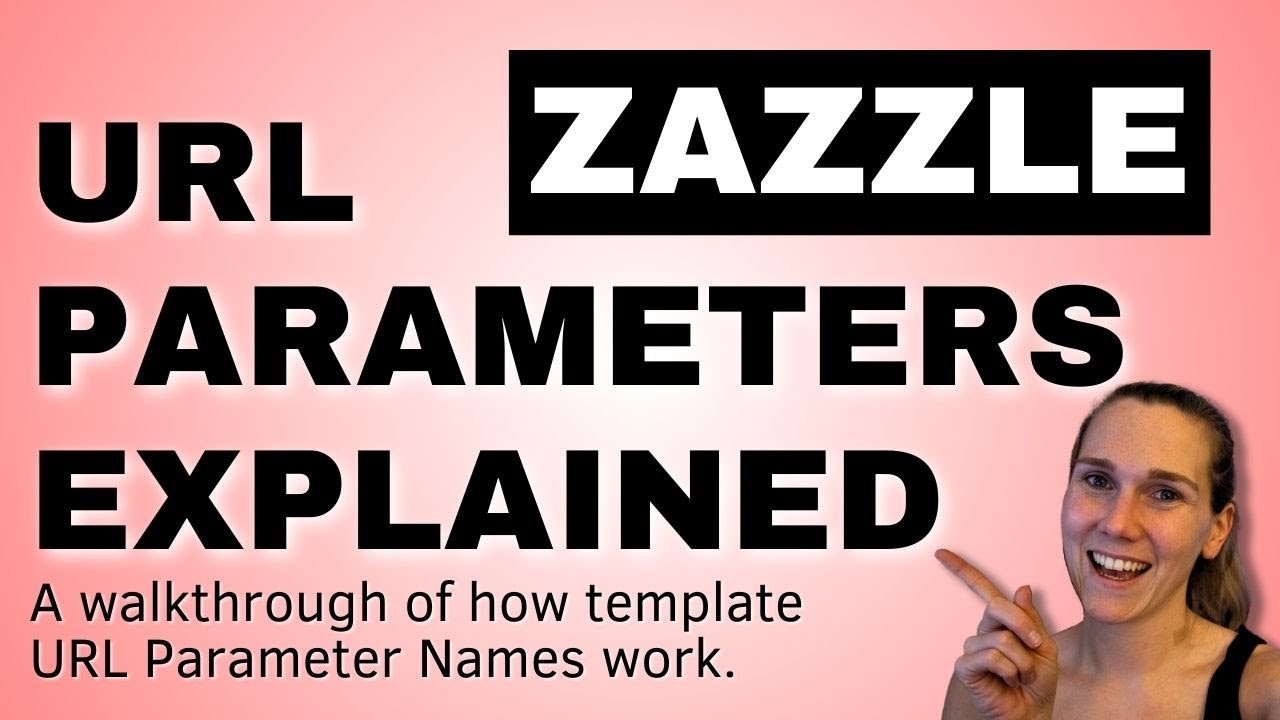 Zazzle URL Parameter Names Explained | Zazzle Newbie Tutorial - YouTube