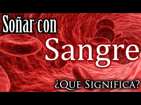 Video: Soñar Con Sangre: ¿para Qué Prepararse?