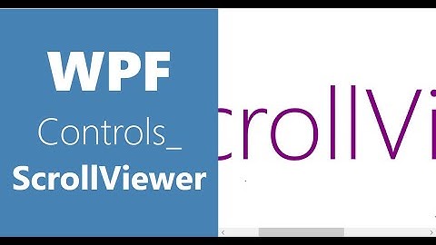 WPF Controls | 9-ScrollViewer | HD | ScrollViewer in WPF