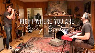 Right Where You Are - Billy Bishop