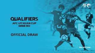 AFC U17 Asian Cup Bahrain 2023™ Qualifiers Draw - Highlights