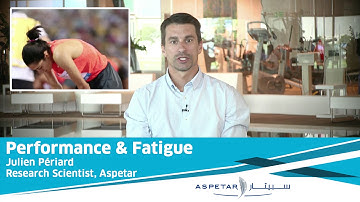 Performance & Fatigue