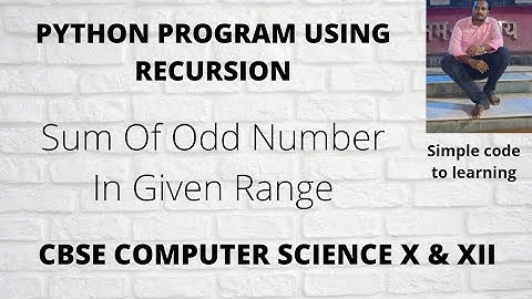13: Python program to Sum Of  Odd  Numbers In Given Range Using Recursion (Hindi)