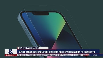 Apple security issue: update your iPhone, iPad & Mac now | LiveNOW from FOX