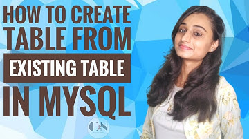 How to Create Table From Existing Table in MYSQL || MySQL Tutorial