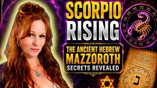 SCORPIO RISING Is MUCH Deeper Than You Think Ancient Hebrew Mazzaroth Reveals deeper Truth