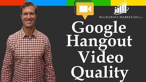 Google hangout video quality: Change The Resolution Or Bandwidth Of The Hangout To Prevent Delay