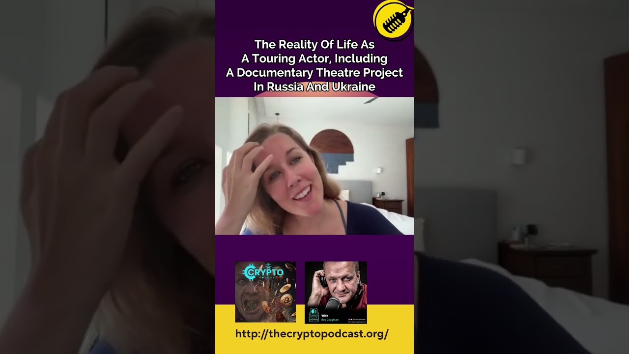 The Reality of Life as a Touring Actor, Including A Documentry Theatre Project In Russia And Ukraine