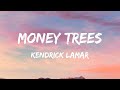 Kendrick Lamar - Money Trees (Lyrics) - Luke Combs, Jason Aldean, Cody Johnson, Dababy, Sza,
