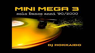 MINI MEGA VOL.3 DANCE ANNI &#39;90/2000 DJ HOKKAIDO