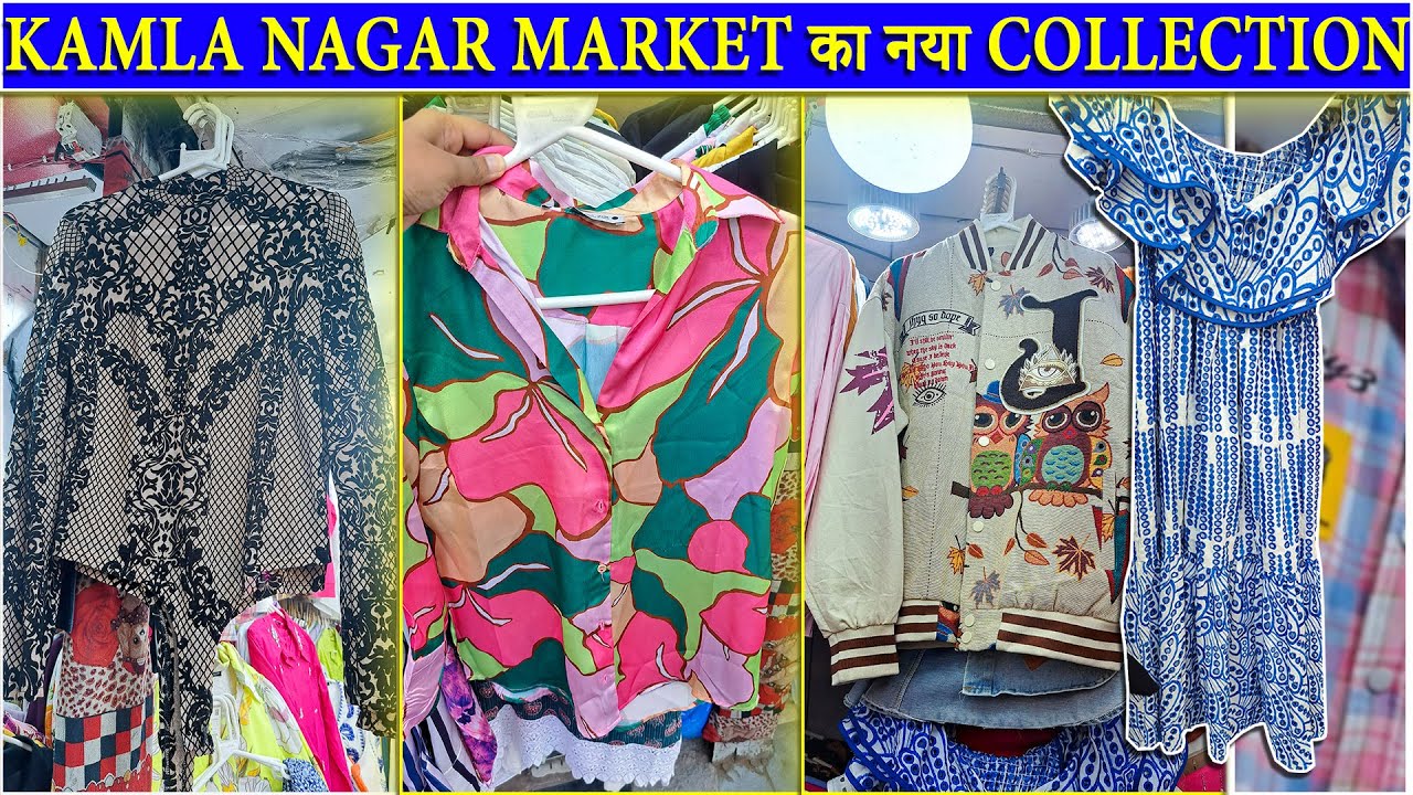 KAMLA NAGAR MARKET का नया COLLECTION kamlanagarmarket market delhi 