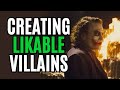 How to Create LIKABLE Villains (Writing Advice)