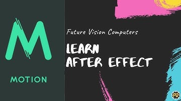 Learn Logo Designing in After Effect | Motion Graphic | Future Vision Computers
