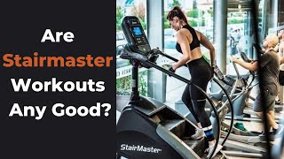 3 Incredible Benefits (And 3 Drawbacks) of StairMaster Workouts | StairMaster Pros &amp; Cons