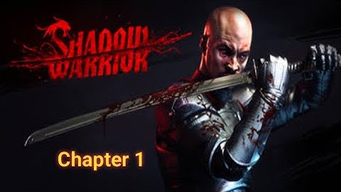 Shadow Warrior - Chapter 1 : A, Like Asshole C, Like Champion | No Commentary | @chiyangameplay