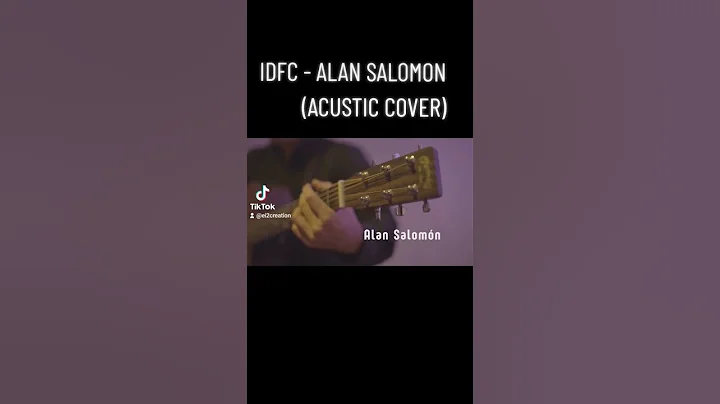 IDFC (Acustic Cover) bye Alan Salomon