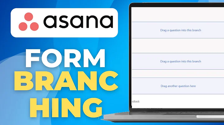 Asana Forms: How To Set Up Forms Branching