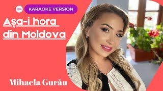 Mihaela Gurau - Asa-i hora din Moldova Instrumental - Karaoke version