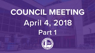 Council Meeting - April 4, 2018, Part 1