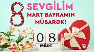 SEVGİLİM 8 MART BAYRAMİN MUBAREK - 8 Mart Tebriki 2024 / En Gozel 8 Mart Tebriki 2024 (Status ucun)