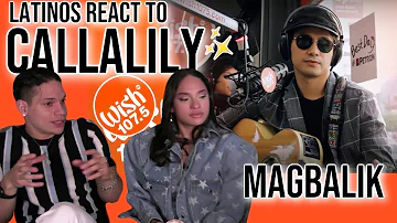 Latinos react to Callalily FOR THE FIRST TIME "Magbalik" LIVE on Wish | REACTION