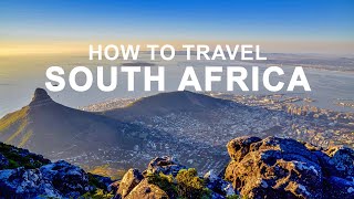 How to Travel South Africa | South Africa Travel Guide & Best Things to Do and See