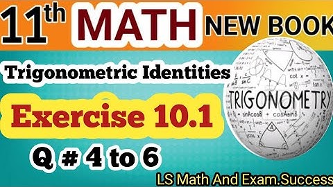 🎯Class 11 Maths|Chapter 10 Trigonometric Identities|Ex 10.1 Q4–6 Full Solution🔥@LSMathAndExamSuccess