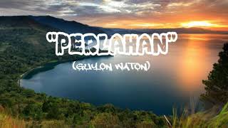 Lirik Lagu Perlahan - Happy Asmara | GuyonWaton ( Video Music)