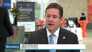 Barclays CEO Staley on Performance, Economy, Markets Barclays CEO Staley on Performance, Economy, Markets