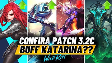 BUFARAM A KATARINA! CONFIRA TODOS BUFFS E NERFS ATT 3.2C WILD RIFT!