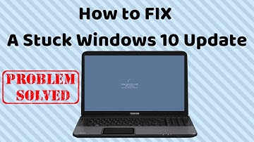 How to FIX A Stuck Windows 10 Update