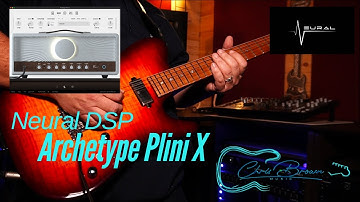 Trying out the Neural DSP Archetype Plini X