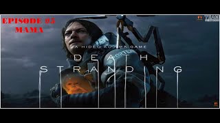 Death Stranding - Chapter #5 - MAMA - Full Game Walkthrough - No Commentary.