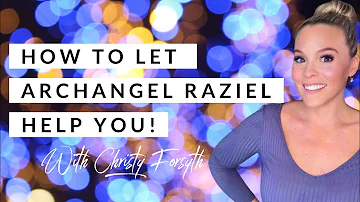 How Archangel Raziel Can Help You!