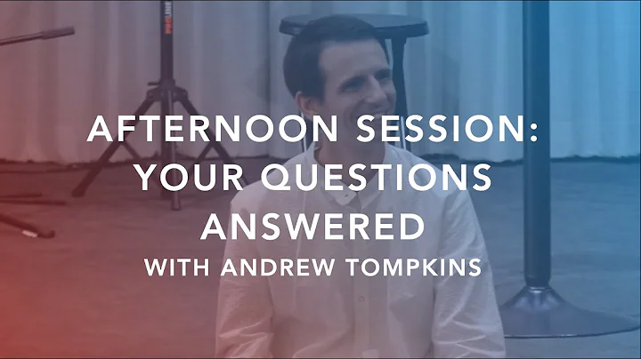 Afternoon Session: Your Questions Answered with An...