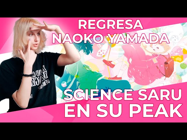 SCIENCE SARU en PERFECTO ESTADO | DanDaDan y Kimi no Iro, cinta de Naoko Yamada