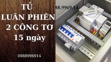 Tủ ATS luân phiên 2 công tơ 15 ngày tự động dây điện 10mm2