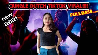 DJ JUNGLE DUTCH TIKTOK VIRAL 2021!!!! FULL BASS REMIX